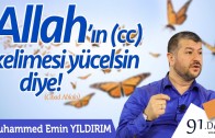 Allah’ın (cc) Kelimesi Yücelsin Diye!