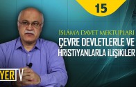 İslâm’ a Davet Mektupları, Çevre Devletlerle ve Hristiyanlarla İlişkiler | Prof. Dr. Levent Öztürk
