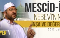 Mescid-i Nebevî’nin İnşa ve Değeri