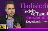 Hadislerin Tedvin ve Tasnif Süreçlerinin Değerlendirilmesi | Prof. Dr. Yusuf Ziya Keskin