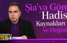 Şia’ya Göre Hadis Kaynakları ve Değeri | Prof. Dr. Yusuf Ziya Keskin