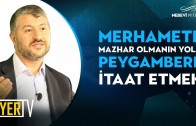 Merhamete Mazhar Olmanın Yolu Peygambere İtaat Etmek