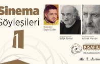 Sinema Söyleşileri: Seyit Çolak, Ahmet Mercan, Şafak Tavkul