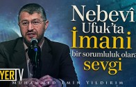 Nebevî Ufuk’ta İmanî Bir Sorumluluk Olarak Sevgi | Denizli