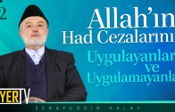 Allah’ın Had Cezalarını Uygulayanlar ve Uygulamayanlar