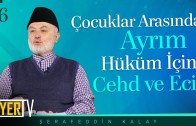 Çocuklar Arasında Ayrım-Hüküm İçin Cehd ve Ecir