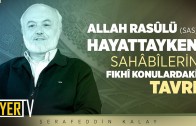 Allah Rasûlü (sas) Hayattayken Sahâbîlerin Fıkhî Konulardaki Tavrı