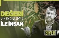 Değeri ve Konumu İle İnsan