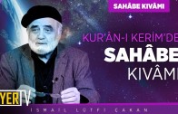Kur’ân-ı Kerim’de Sahâbe Kıvâmı | Prof. Dr. İsmail Lütfi Çakan