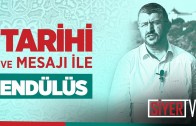 Tarihi ve Mesajı İle Endülüs