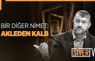 Bir Diğer Nimet: Akleden Kalb