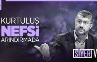 Kurtuluş Nefsi Arındırmada!