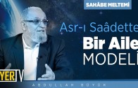 Asr-ı Saâdette Bir Aile Modeli | Abdullah Büyük