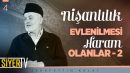 Nişanlılık (Evlenilmesi Haram Olanlar-2)