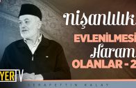 Nişanlılık (Evlenilmesi Haram Olanlar-2)