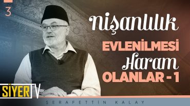 Nişanlılık (Evlenilmesi Haram Olanlar-1)