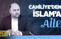 Cahiliye’den İslam’a Aile | Doç. Dr. Ahmet Acarlıoğlu