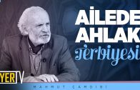 Ailede Ahlak Terbiyesi | Prof. Dr. Mahmut Çamdibi