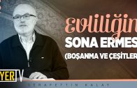 Evliliğin Sona Ermesi (Boşanma Çeşitleri)