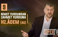 Nimet Yurdundan Zahmet Yurduna Hz. Âdem (as)