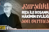 Karşılıklı Rıza İle Boşanma (Muhalaa) Hâkimin Evliliğe Son Vermesi