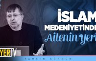 İslam Medeniyetinde Ailenin Yeri | Prof. Dr. Tahsin Görgün