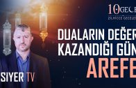 Duaların Değer Kazandığı Gün Arefe (Arefe Günü Dua Programı)