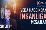 Veda Haccından İnsanlığa Mesajlar (4. Bölüm)