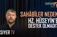 Neden O Gün Yaşayan Sahabiler Hz. Hüseyin’e Destek Olmadılar? | Muhammed Emin Yıldırım