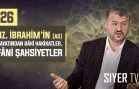 Hz. İbrahim’in (as) Hayatından Bâki Hakikatler, Fâni Şahsiyetler