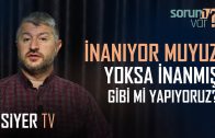 İnanıyor muyuz Yoksa İnanmış Gibi mi Yapıyoruz? | Muhammed Emin Yıldırım