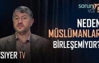 Neden Müslümanlar Birleşemiyor? | Muhammed Emin Yıldırım