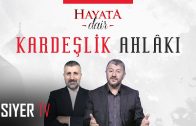 Kardeşlik Ahlâkı – Hayata Dair 4. Bölüm