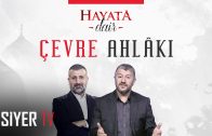 Çevre Ahlâkı – Hayata Dair 6. Bölüm