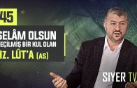 Selâm Olsun Seçilmiş Bir Kul Olan Hz. Lût’a (as)