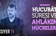 Hucurât Sûresi ve Ahlâkın Hücreleri | Muhammed Emin Yıldırım