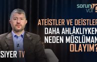 Ateistler ve Deistler Daha Ahlaklıyken Neden Müslüman Olayım? | Muhammed Emin Yıldırım