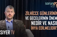 Zilhicce Günlerinin ve Gecelerinin Önemi Nedir ve Nasıl İhya Edilmelidir? | Muhammed Emin Yıldırım