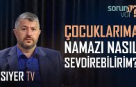 Çocuklarıma Namazı Nasıl Sevdirebilirim? | Muhammed Emin Yıldırım