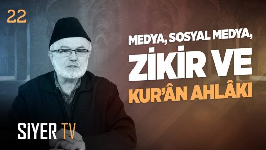 Medya, Sosyal Medya, Zikir ve Kur’an Ahlakı | Şerafeddin Kalay