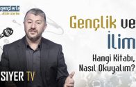 Gençlik ve İlim | Hangi Kitabı, Nasıl Okuyalım? – 8. Bölüm