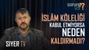 İslam Köleliği Kabul Etmiyorsa Neden Kaldırmadı? | Muhammed Emin Yıldırım