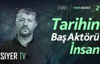 Tarihin Baş Aktörü İnsan | Muhammed Emin Yıldırım