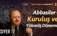 Abbasiler – Kuruluş ve Yükseliş Dönemi | Prof. Dr. Mustafa Demirci
