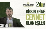 Birbirlerine Cennet Olan Eşler | Efendimiz’in (sas) Ramazanları 24. Bölüm