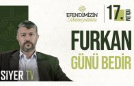 Furkan Günü Bedir | Efendimiz’in (sas) Ramazanları 17. Bölüm