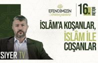 İslam’a Koşanlar, İslam ile Coşanlar! | Efendimiz’in (sas) Ramazanları 16. Bölüm