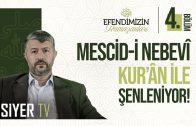 Mescid-i Nebevî Kur’ân ile Şenleniyor! | Efendimiz’in (sas) Ramazanları 4. Bölüm