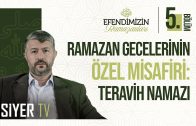 Ramazan Gecelerinin Özel Misafiri: Teravih Namazı | Efendimiz’in (sas) Ramazanları 5. Bölüm