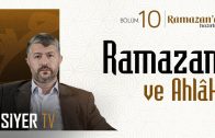 Ramazan ve Ahlâk | Ramazana Hazırlık 10. Bölüm